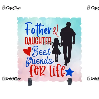 FATHER AND DAUGHTER BEST FRIENDS FOR LIFE 1 B
